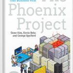 خرید و دانلود نسخه کامل کتاب The Phoenix Project: A Novel about IT, DevOps, and Helping Your Business Win by Gene Kim