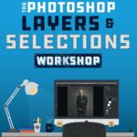 خرید و دانلود نسخه کامل کتاب The Photoshop Layers and Selections Workshop