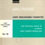 خرید و دانلود نسخه کامل کتاب The Physical Basis of Climate and Climate Modelling: Report of the International Study Conference in Stockholm, 29 July  – 10 August 1974