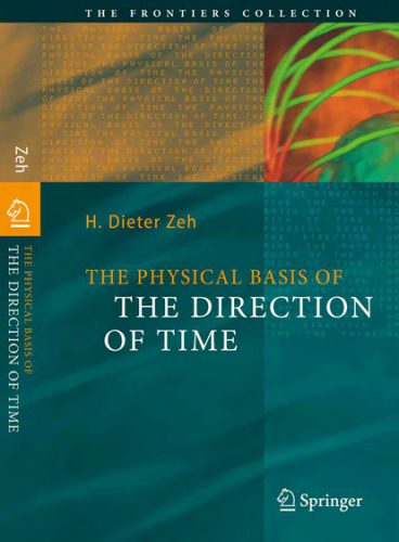 خرید و دانلود نسخه کامل کتاب The physical basis of the direction of time_68be60594790f.jpeg خرید و دانلود نسخه کامل کتاب The physical basis of the direction of time