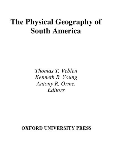خرید و دانلود نسخه کامل کتاب The Physical Geography of South America (Oxford Regional Environments)_68c07208c0489.jpeg خرید و دانلود نسخه کامل کتاب The Physical Geography of South America (Oxford Regional Environments)