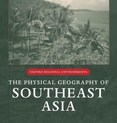 خرید و دانلود نسخه کامل کتاب The Physical Geography of Southeast Asia (Oxford Regional Environments)