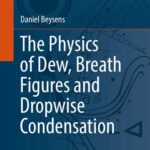 خرید و دانلود نسخه کامل کتاب The Physics of Dew, Breath Figures and Dropwise Condensation