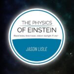 خرید و دانلود نسخه کامل کتاب The Physics of Einstein: Black holes, time travel, distant starlight, E=mc2