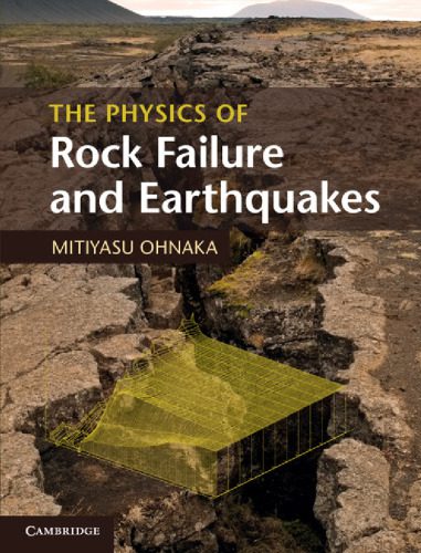 خرید و دانلود نسخه کامل کتاب The Physics of Rock Failure and Earthquakes_68bca2c8e19a8.jpeg خرید و دانلود نسخه کامل کتاب The Physics of Rock Failure and Earthquakes