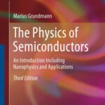 خرید و دانلود نسخه کامل کتاب The Physics of Semiconductors: An Introduction Including Nanophysics and Applications