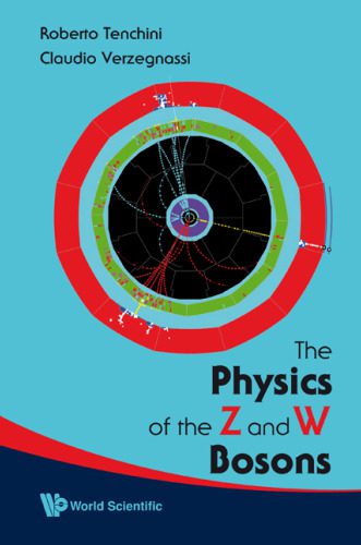 خرید و دانلود نسخه کامل کتاب The Physics of the Z and W Bosons_68bd6560459c4.jpeg خرید و دانلود نسخه کامل کتاب The Physics of the Z and W Bosons