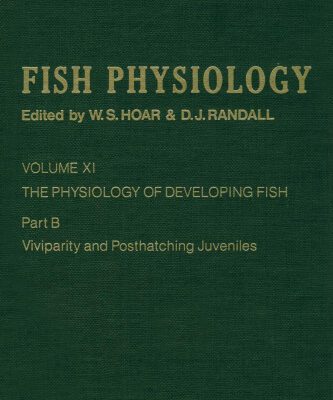 خرید و دانلود نسخه کامل کتاب The Physiology of Developing Fish: Viviparity and Posthatching Juveniles