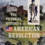 خرید و دانلود نسخه کامل کتاب The Pictorial History of the American Revolution as Told by Eyewitnesses and Participants