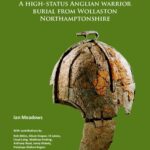 خرید و دانلود نسخه کامل کتاب The Pioneer Burial: A High-Status Anglian Warrior Burial from Wollaston Northamptonshire