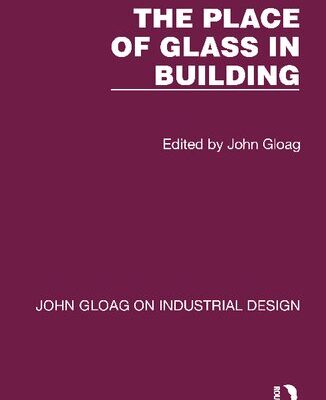 خرید و دانلود نسخه کامل کتاب The Place of Glass in Building
