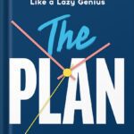 خرید و دانلود نسخه کامل کتاب The PLAN: Manage Your Time Like a Lazy Genius by Kendra Adachi