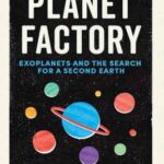 خرید و دانلود نسخه کامل کتاب The Planet Factory: Exoplanets and the Search for a Second Earth