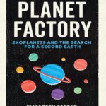 خرید و دانلود نسخه کامل کتاب The Planet Factory: Exoplanets and the Search for a Second Earth