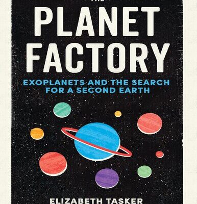 خرید و دانلود نسخه کامل کتاب The Planet Factory: Exoplanets and the Search for a Second Earth