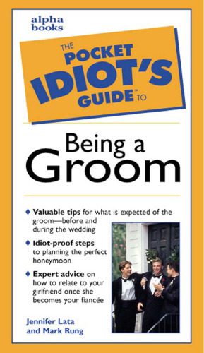 خرید و دانلود نسخه کامل کتاب The Pocket Idiot’s Guide to Being a Groom_68d0331d5f3b8.jpeg خرید و دانلود نسخه کامل کتاب The Pocket Idiot’s Guide to Being a Groom