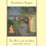 خرید و دانلود نسخه کامل کتاب The Poet and the Idiot, and Other Stories (Central European Classics)