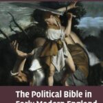 خرید و دانلود نسخه کامل کتاب The Political Bible in Early Modern England