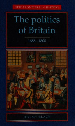 خرید و دانلود نسخه کامل کتاب The Politics of Britain, 1688-1800_68c25c60c20e2.jpeg خرید و دانلود نسخه کامل کتاب The Politics of Britain, 1688-1800