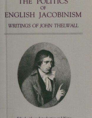 خرید و دانلود نسخه کامل کتاب The Politics of English Jacobinism: Writings of John Thelwall