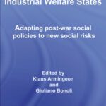 خرید و دانلود نسخه کامل کتاب The Politics of Post-Industrial Welfare States:  Adapting post-war social policies to new social risks (Routledge Eui Studies in the Political Economy of Welfare)
