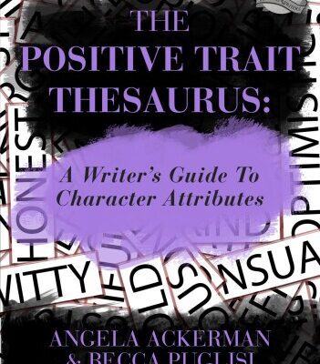 خرید و دانلود نسخه کامل کتاب The Positive Trait Thesaurus: A Writer’s Guide to Character Attributes