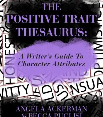 خرید و دانلود نسخه کامل کتاب The Positive Trait Thesaurus: A Writer’s Guide to Character Attributes