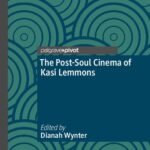 خرید و دانلود نسخه کامل کتاب The Post-Soul Cinema of Kasi Lemmons