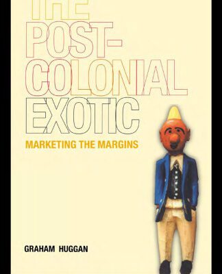 خرید و دانلود نسخه کامل کتاب The Postcolonial Exotic: Marketing the Margins