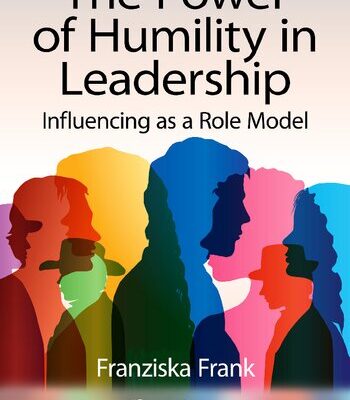 خرید و دانلود نسخه کامل کتاب The Power of Humility in Leadership: Influencing as a Role Model