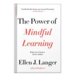خرید و دانلود نسخه کامل کتاب The Power of Mindful Learning by Ellen J. Langer