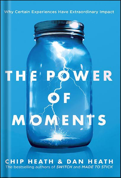 خرید و دانلود نسخه کامل کتاب The Power of Moments: Why Certain Experiences Have Extraordinary Impact by Chip Heath_68c06bdce982b.jpeg خرید و دانلود نسخه کامل کتاب The Power of Moments: Why Certain Experiences Have Extraordinary Impact by Chip Heath