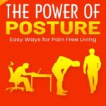 خرید و دانلود نسخه کامل کتاب The Power of Posture: Easy Ways for Pain Free Living