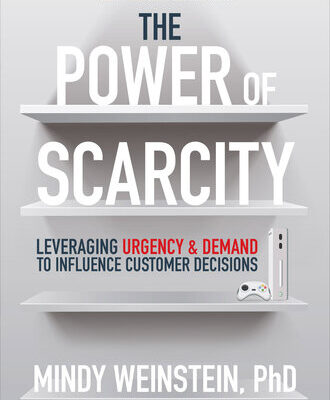 خرید و دانلود نسخه کامل کتاب The Power of Scarcity: Leveraging Urgency and Demand to Influence Customer Decisions