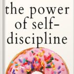 خرید و دانلود نسخه کامل کتاب The Power of Self-Discipline: 5-Minute Exercises to Build Self-Control, Good Habits, and Keep Going When You Want to Give Up (Live a Disciplined Life Book 3) by Peter Hollins