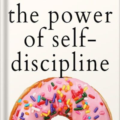 خرید و دانلود نسخه کامل کتاب The Power of Self-Discipline: 5-Minute Exercises to Build Self-Control, Good Habits, and Keep Going When You Want to Give Up (Live a Disciplined Life Book 3) by Peter Hollins