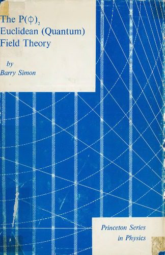 خرید و دانلود نسخه کامل کتاب The P(phi)2 Euclidean (Quantum) Field Theory_68be9c8f859bd.jpeg خرید و دانلود نسخه کامل کتاب The P(phi)2 Euclidean (Quantum) Field Theory