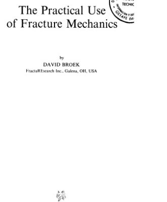 خرید و دانلود نسخه کامل کتاب The Practical Use of Fracture Mechanics