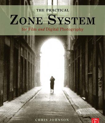 خرید و دانلود نسخه کامل کتاب The Practical Zone System: For Film and Digital Photography