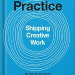 خرید و دانلود نسخه کامل کتاب The Practice: Shipping Creative Work by Seth Godin