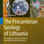 خرید و دانلود نسخه کامل کتاب The Precambrian Geology of Lithuania: An Integratory Study of the Platform Basement Structure and Evolution
