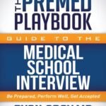 خرید و دانلود نسخه کامل کتاب The premed playbook guide to the medical school interview be prepared , perform well, get accepted