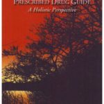 خرید و دانلود نسخه کامل کتاب The Prescribed Drug Guide: a Holistic Perspective