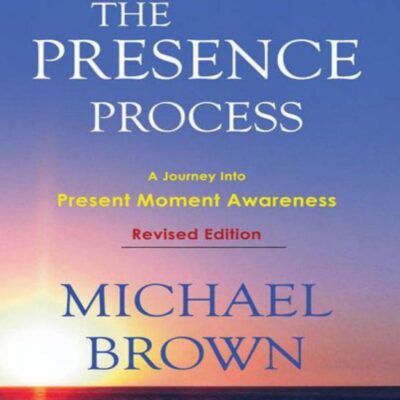 خرید و دانلود نسخه کامل کتاب The Presence Process: A Journey into Present Moment Awareness