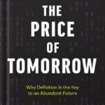خرید و دانلود نسخه کامل کتاب The Price of Tomorrow: Why Deflation is the Key to an Abundant Future by Jeff Booth