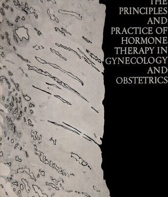 خرید و دانلود نسخه کامل کتاب The Principles and Practice of Hormone Therapy in Gynaecology and Obstetrics