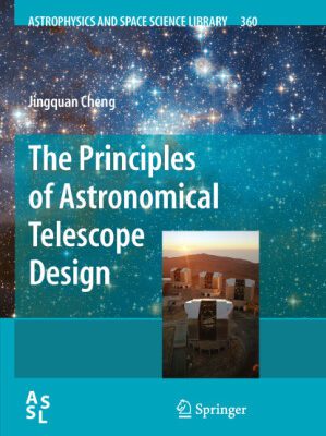 خرید و دانلود نسخه کامل کتاب The Principles of Astronomical Telescope Design (Astrophysics and Space Science Library 360)