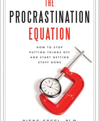 خرید و دانلود نسخه کامل کتاب The Procrastination Equation: How to Stop Putting Things Off and Start Getting Stuff Done