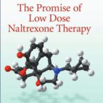 خرید و دانلود نسخه کامل کتاب The Promise Of Low Dose Naltrexone Therapy: Potential Benefits in Cancer, Autoimmune, Neurological and Infectious Disorders