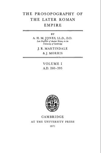 خرید و دانلود نسخه کامل کتاب The Prosopography of the Later Roman Empire: Volume 1, AD 260-395_68d53d8dbded6.jpeg خرید و دانلود نسخه کامل کتاب The Prosopography of the Later Roman Empire: Volume 1, AD 260-395